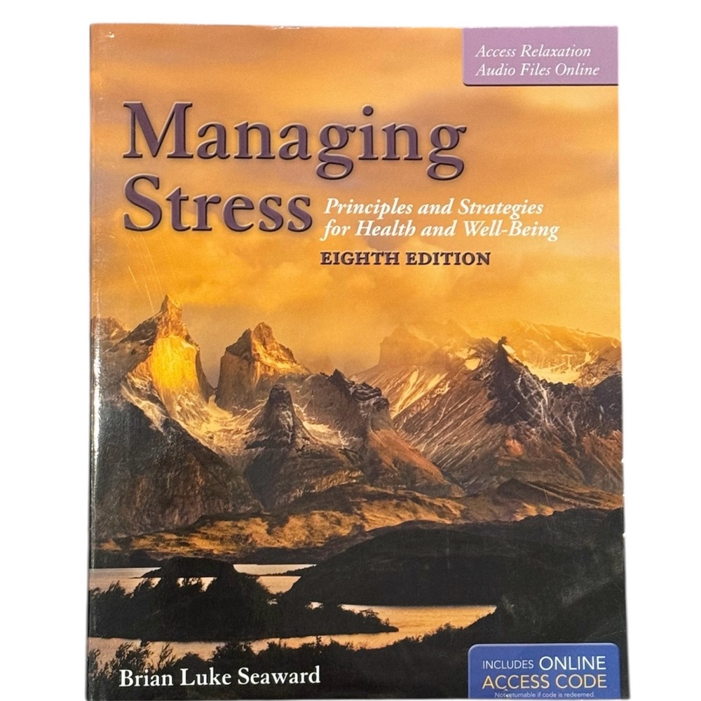 Managing Stress Eighth Edition by Brian Luke Seaward